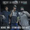 Entre la Noche y Vicios (feat. Sid MSC & Titino MSC) - Single album lyrics, reviews, download