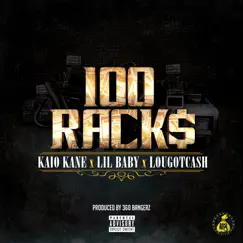 100 Racks (feat. Lil Baby & lougotcash) - Single by Kaio Kane album reviews, ratings, credits