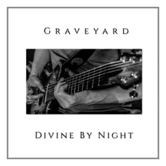 Graveyard - Single by Divine By Night album reviews, ratings, credits