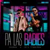 Pa Las Babies - Single album lyrics, reviews, download