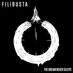 The Dream Never Sleeps by FiLiBuStA album reviews, ratings, credits