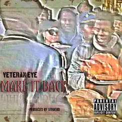 Make It Back - Single by Veteran Eye album reviews, ratings, credits