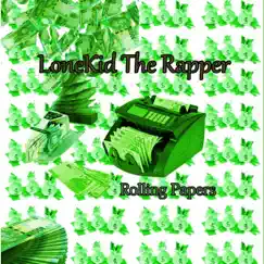 Rolling Papers - Single by Lonekid The Rapper album reviews, ratings, credits