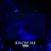 Know Me - Single (feat. Dussin) - Single album lyrics, reviews, download