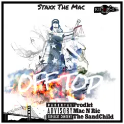 Off Top (feat. Prodkt, Mac N Ric & the SandChild) - Single by Staxx the Mac album reviews, ratings, credits