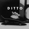 Ditto - Single album lyrics, reviews, download