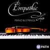 Empathic Piano & Strings album lyrics, reviews, download