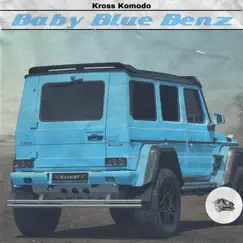 Baby Blue Benz - Single by Kross Komodo album reviews, ratings, credits