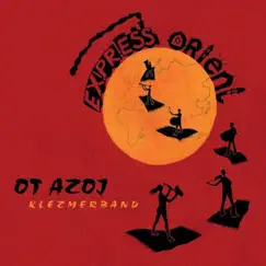 Express Orient by Ot Azoj album reviews, ratings, credits