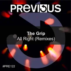 All Right (Remixes) - Single by The Grip album reviews, ratings, credits