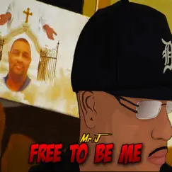 Free to Be Me by Mr.J album reviews, ratings, credits