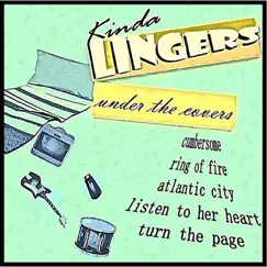 Under the Covers - EP by Kinda Lingers album reviews, ratings, credits