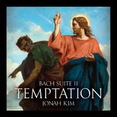 Bach Suite II: Temptation - EP by Jonah Kim album reviews, ratings, credits