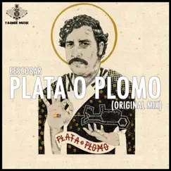 Plata o Plomo - Single by Eescobar album reviews, ratings, credits
