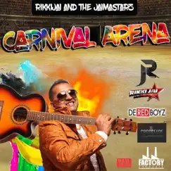 Carnival Arena - Single by Rikki Jai & The Jaimastarz album reviews, ratings, credits