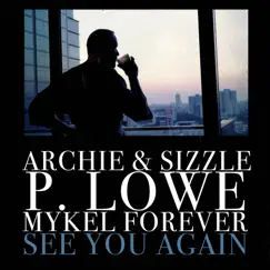 See You Again - Single by Archie & Sizzle, P. Lowe & Mykel Forever album reviews, ratings, credits