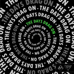 The Days Drag On - Single by Luke Mullet & Lightning Lucas album reviews, ratings, credits