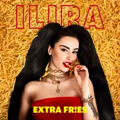 EXTRA FR!ES - Single by ILIRA album reviews, ratings, credits