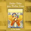Golden Oldies from Mother Goose album lyrics, reviews, download