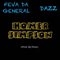 Homer Simpson (feat. Dazz) - Single by Feva Da General album reviews, ratings, credits