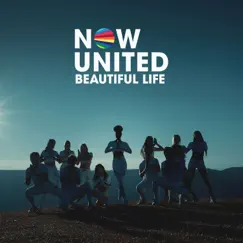 Beautiful Life - Single by Now United album reviews, ratings, credits