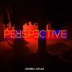 Perspective - Single by Daniell Atlas album reviews, ratings, credits