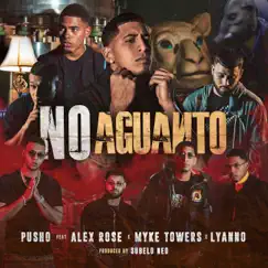 No Aguanto (feat. Lyanno, Myke Towers & Alex Rose) - Single by Pusho album reviews, ratings, credits