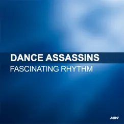 Fascinating Rhythm (feat. Louise) - Single by Dance Assassins album reviews, ratings, credits