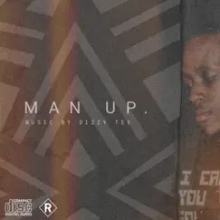 Man Up - Single by Dizzy Tee album reviews, ratings, credits