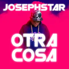 Otra Cosa - Single by JosephStar album reviews, ratings, credits