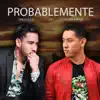 Probablemente (feat. Cuitla Vega) - Single album lyrics, reviews, download