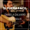 Si Fuera Fácil - Single album lyrics, reviews, download