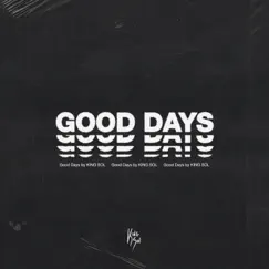 Good Days - Single by KING SOL album reviews, ratings, credits