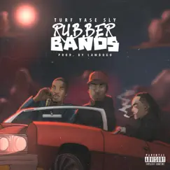 Rubber Bands (feat. Sly Payso & Lil Yase) - Single by Turfeazy album reviews, ratings, credits