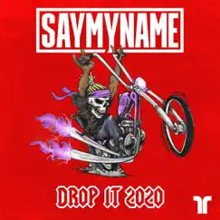 Drop It 2020 - Single by SAYMYNAME album reviews, ratings, credits