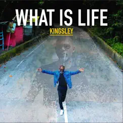 What Is Life - Single by Kingsley album reviews, ratings, credits
