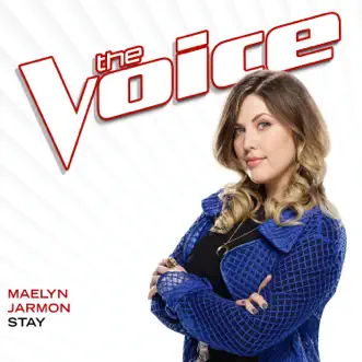 Stay (The Voice Performance) - Single by Maelyn Jarmon album download