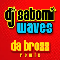 Waves (Da Brozz Remix) Song Lyrics