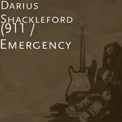 (911 / Emergency by Darius Shackleford album reviews, ratings, credits