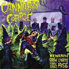 Beneath Grow Lights Thou Shalt Rise by Cannabis Corpse album reviews, ratings, credits