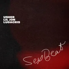 SexBeat - Single by Usher, Lil Jon & Ludacris album reviews, ratings, credits