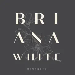 Resonate by Briana White album reviews, ratings, credits