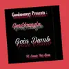 Goin Dumb (feat. Sauxe Tha Boss) - Single album lyrics, reviews, download