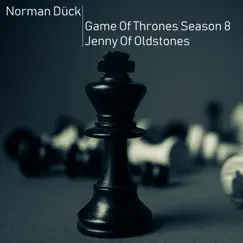 Game of Thrones Season 8 - Jenny of Oldstones - Single by Norman Dück album reviews, ratings, credits