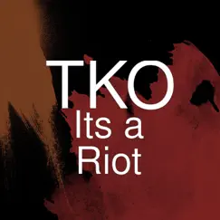 Its a Riot - Single by TKO album reviews, ratings, credits