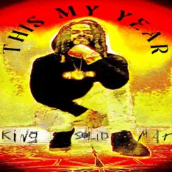 This My Year - Single by King Solid Mar album reviews, ratings, credits