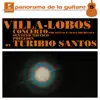 Villa-Lobos: Guitar Concerto, Sexteto Místico & Guitar Preludes album lyrics, reviews, download