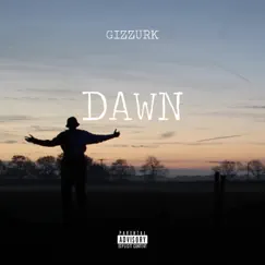 Dawn - Single by Gizzurk album reviews, ratings, credits