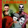 Laughable - Single album lyrics, reviews, download