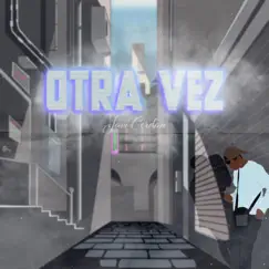 OTRA VEZ - Single by Javi Cerdan album reviews, ratings, credits